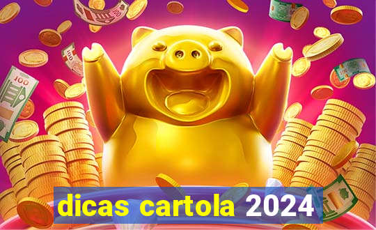 dicas cartola 2024